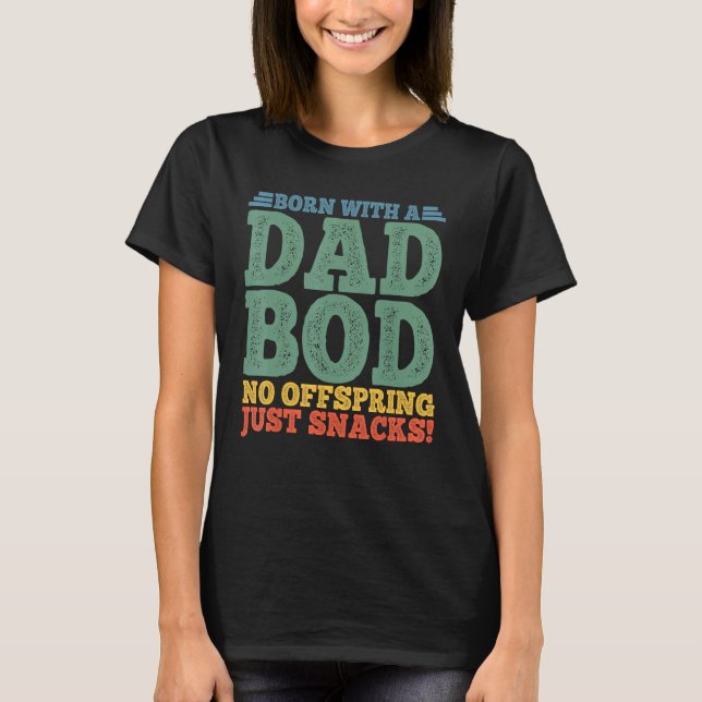 T-shirt Hommes nés avec un papa Bod Pas de progéniture, ju (Devant)