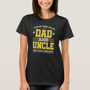T-shirt Hommes Oncle Pour Hommes J'Ai Deux Titres Papa Et 
