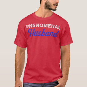 T-shirt Hommes Phenomenal Mari Père Papa Femme Homme Légen