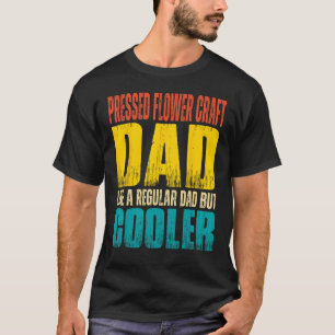 T-shirt Hommes Pressé Fleur Artisanat Papa comme un papa r
