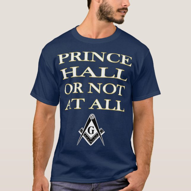 T-shirt Hommes Prince Hall ou pas du tout Masonic T PHA (Devant)