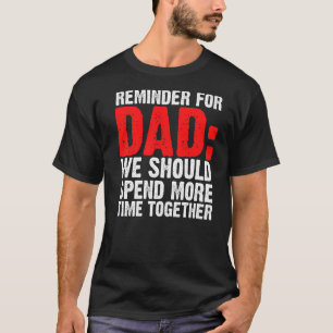 T-shirt Hommes Rappel Pour Papa Nous Devons Dépenser Père