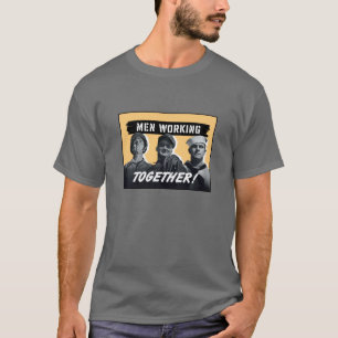 T-shirt Hommes travaillant ensemble ! Affiche de 2ÈME