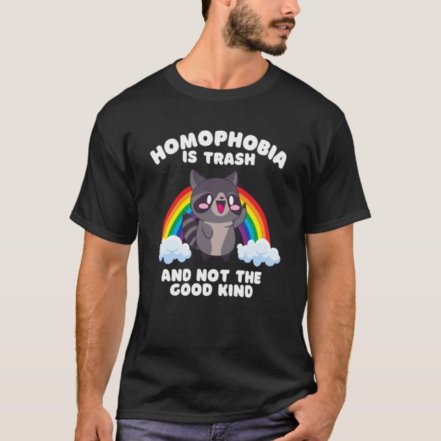 T-shirt Homophobia Is Trash LGBTQ Raccoon Gay Pride Month  (Devant)