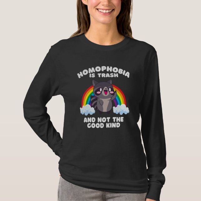 T-shirt Homophobia Is Trash LGBTQ Raccoon Gay Pride Month  (Devant)