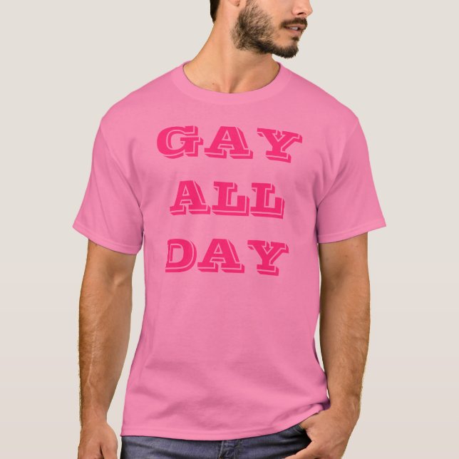 T-shirt Homosexuel toute la journée (Devant)