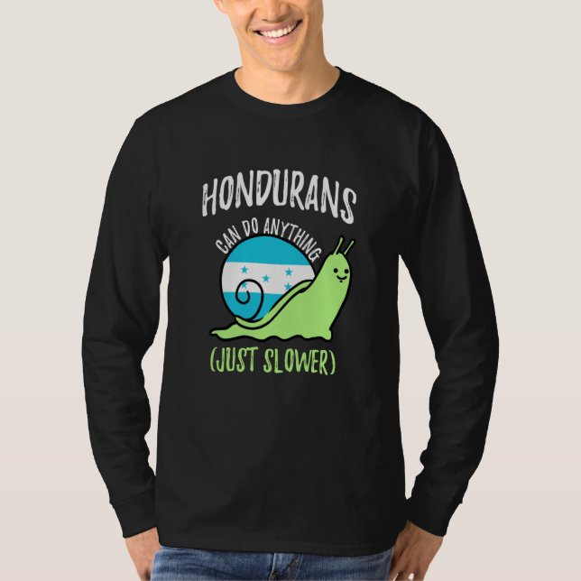 T-shirt Hondurans Can Do Anything Just Slower Honduras (Devant)