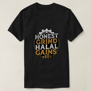 T-shirt Honest Grind Halal Gains - Entrepreneur Musulman