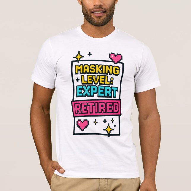 T-shirt Honest Neurodivergent masking level (Devant)