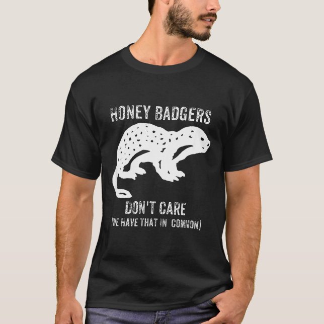 T-shirt Honey Badgers Don't Care S  (Devant)
