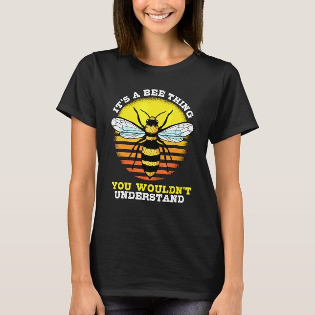 T-shirt Honey Bee Beekeeper Cite C'Est Une Chose D'Abeille (Devant)