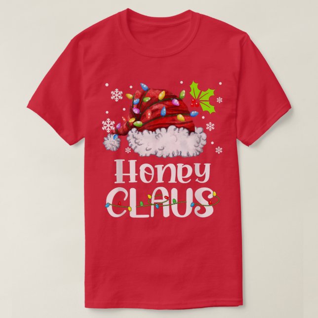 T-shirt Honey Claus Noël Chapeau Noël Lumière Noël Famille (Design devant)