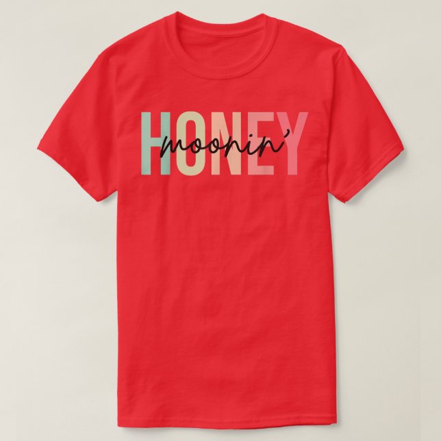 T-shirt Honey Moonin Fun Honeymoon Bride and Groom Honeymo (Design devant)