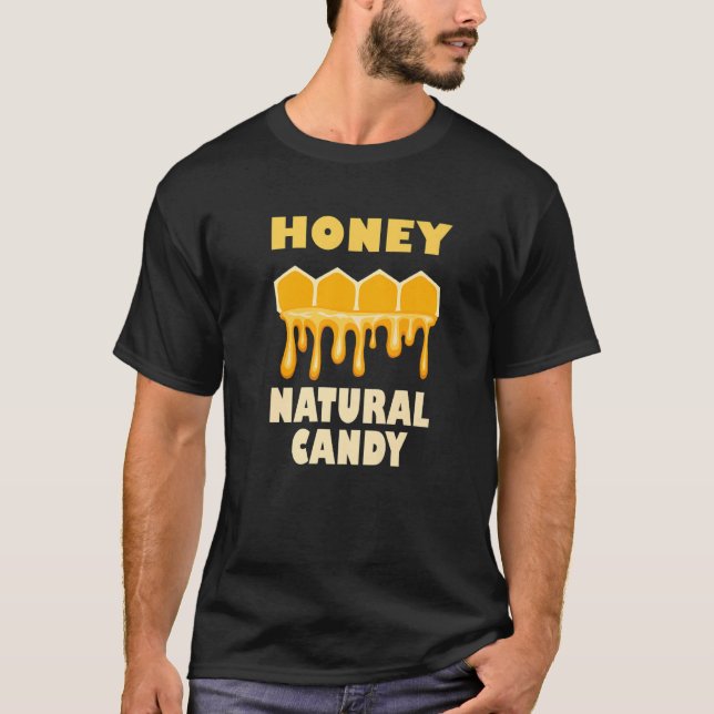 T-shirt Honey Nature Ironic Saying Cute Bees Wildlife   (Devant)