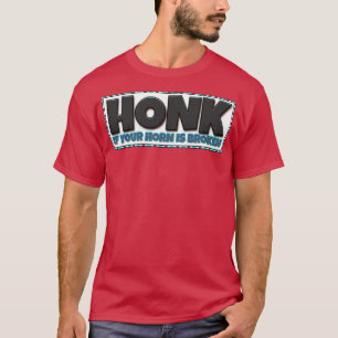 T-shirt HONK Si votre corne est cassée
