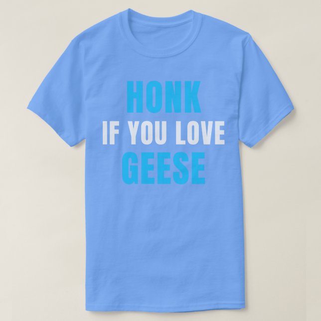T-shirt HONK Si vous aimez GEESE (Design devant)