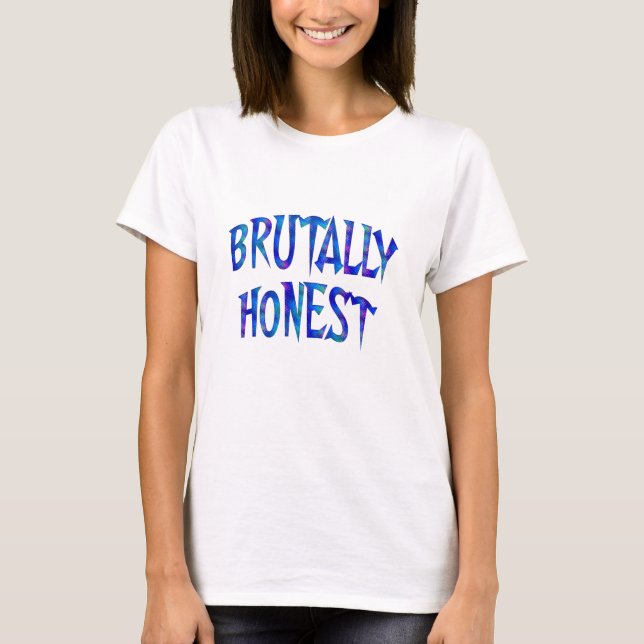 T-shirt HONNÊTE BRUTALEMENT AUX Chemises T (Devant)