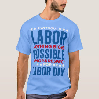 T-shirt Honor&Respect Chemise du jour du travail pour femm