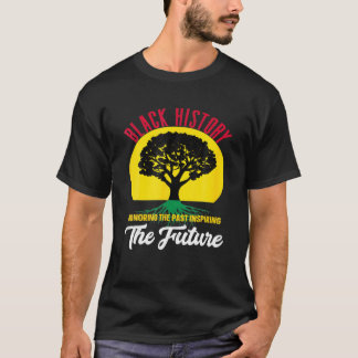T-shirt Honorer le passé Inspirant Futur Mois de l'histoir