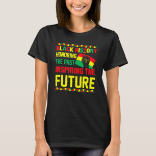 T-shirt Honorer le passé Inspirant Futur Mois de l'histoir