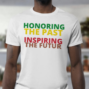 T-shirt Honorer le passé inspirant le futur 11°