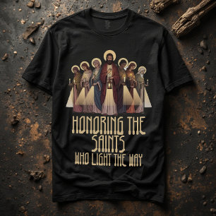 T-shirt Honorer les Saints qui éclairent le chemin Tous