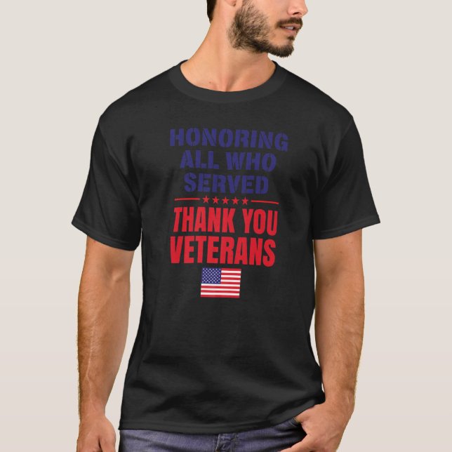 T-shirt Honoring All Who Served Thank You Veterans Day Ame (Devant)