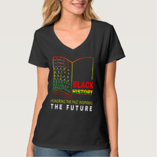 T-shirt Honoring Past Inspiring Future African Black Hist