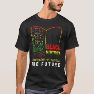 T-shirt Honoring Past Inspiring Future African Black Hist