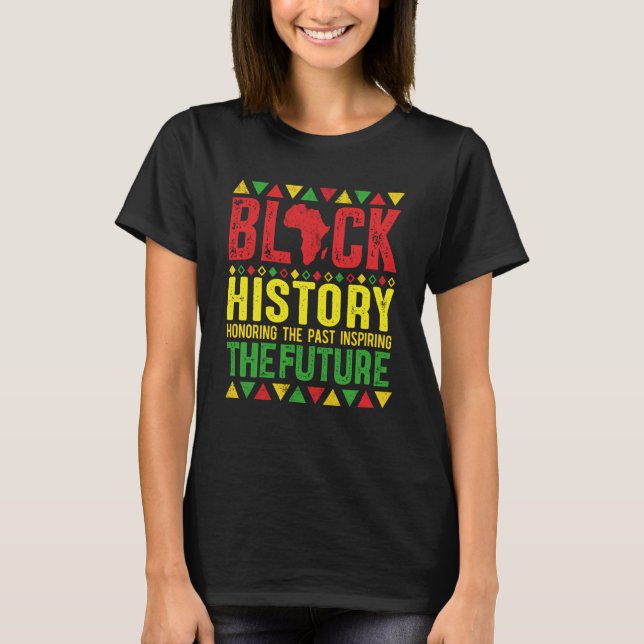 T-shirt Honoring Past Inspiring Future Black History Month (Devant)