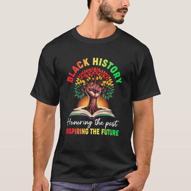 T-shirt Honoring Past Inspiring Future Black History Month (Devant)