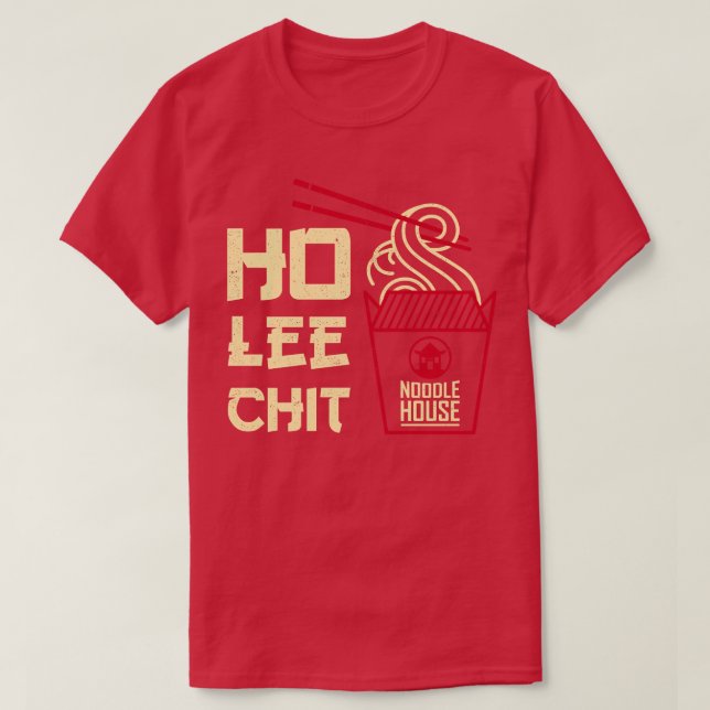 T-shirt Hoo Lee Chit Noodle House Drôle Dire (Design devant)