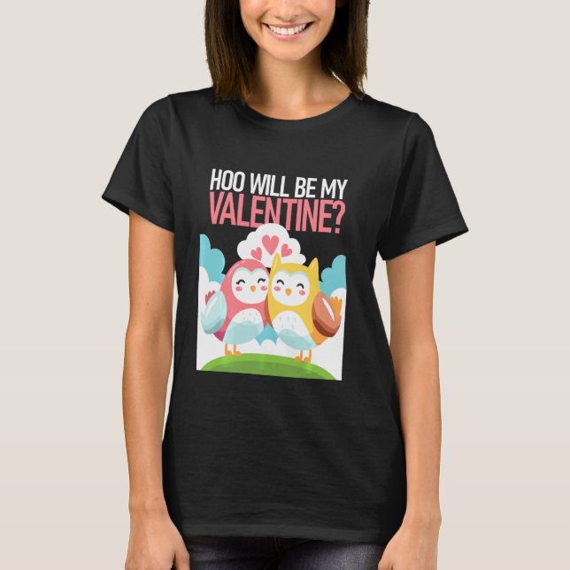 T-shirt Hoo Sera Mon Valentin Valentin S Valentines He (Devant)
