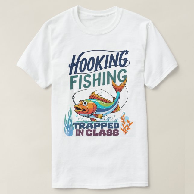 T-shirt Hooking Fishing, Trapped in Class (Design devant)