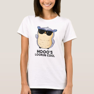 T-shirt Hooo's Lookin Cool Funny Owl Pun