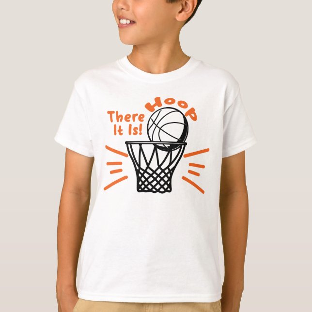 T-shirt Hoop There C'est du basket-ball (Devant)