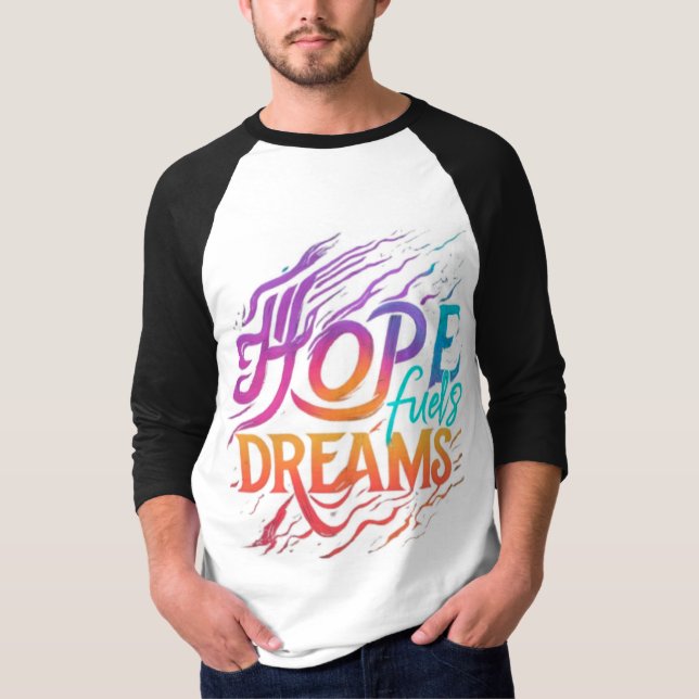 T-shirt Hope Fuels Dreams (Devant)