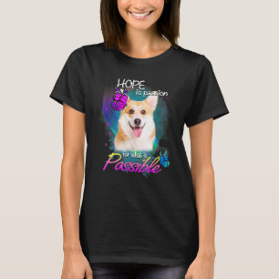 T-shirt Hope Is Passion Pembroke Welsh Corgi Dog