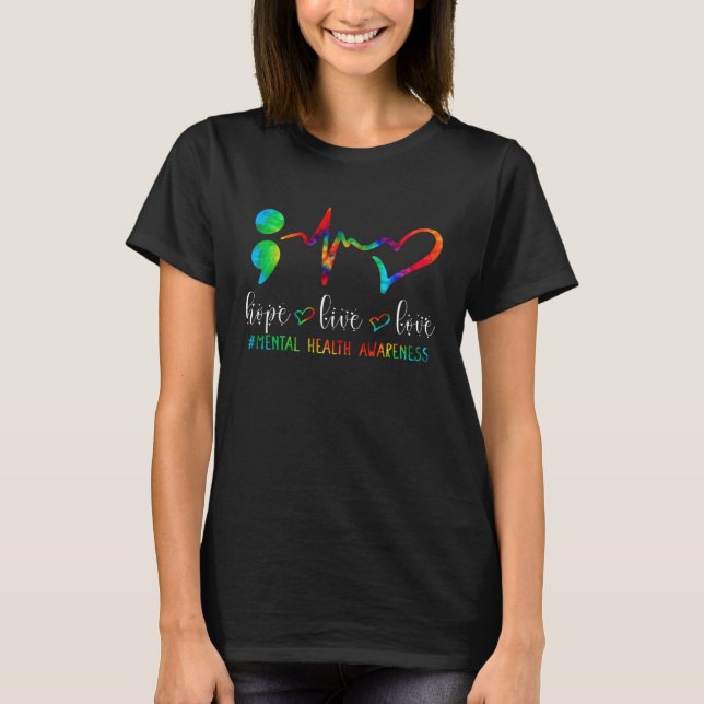 T-shirt Hope Live Love Mental Health Awareness Semicolon H (Devant)