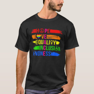 T-shirt Hope Love Égalité Inclusion Kindness Paix LGBT
