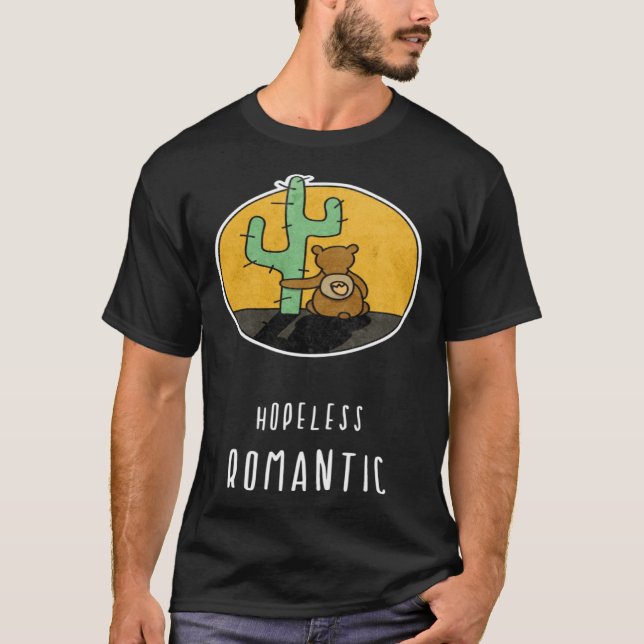 T-shirt Hopeless Romantic Bear Loves Cactus (Devant)