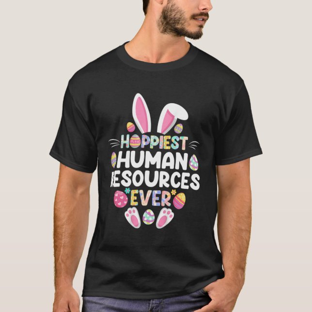 T-shirt Hoppiest Human Resources Ever  Happy Easter Day (Devant)