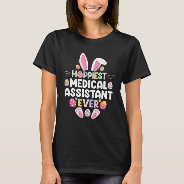 T-shirt Hoppiest Medical Assistant Ever Easter  Easter Day (Devant)