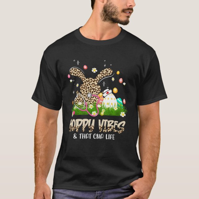 T-shirt Hoppy Vibes & That CNA Life Easter Day Bunny (Devant)