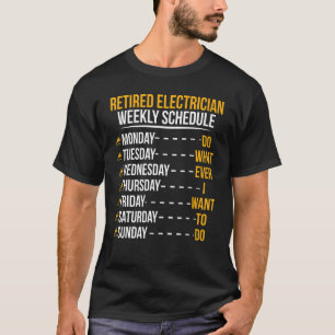T-shirt Horaire de l'électricien à la retraite Electricien