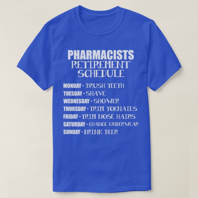 T-shirt Horaire des pharmaciens à la retraite Pharmacie Re (Design devant)