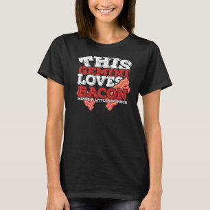 T-shirt Horoscope Gemini Zodiac Sign Love Bacon