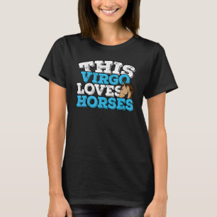T-shirt Horoscope Signe du zodiaque Vierge Aime les Chevau