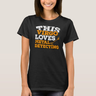 T-shirt Horoscope SIGNE Zodiaque Virgo Loves Metal Détecti
