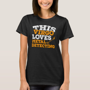 T-shirt Horoscope SIGNE Zodiaque Virgo Loves Metal Détecti